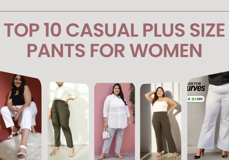 Top 10 Casual Plus Size Pants for Women