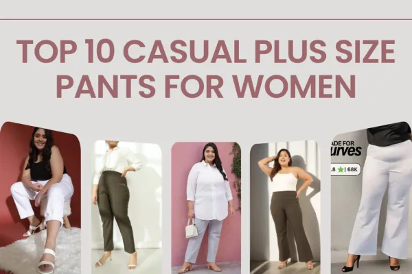 Top 10 Casual Plus Size Pants for Women