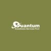 Quantum Anesthesia S...